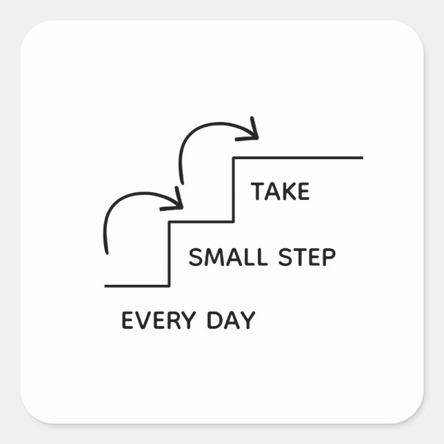 Pegatina Cuadrada Take Small Steps Every Day – Minimalist Motivation (Anverso)