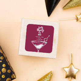 Pegatina Cuadrada Talk Thirty To Me Fiesta De Cócteles De Cumpleaños
