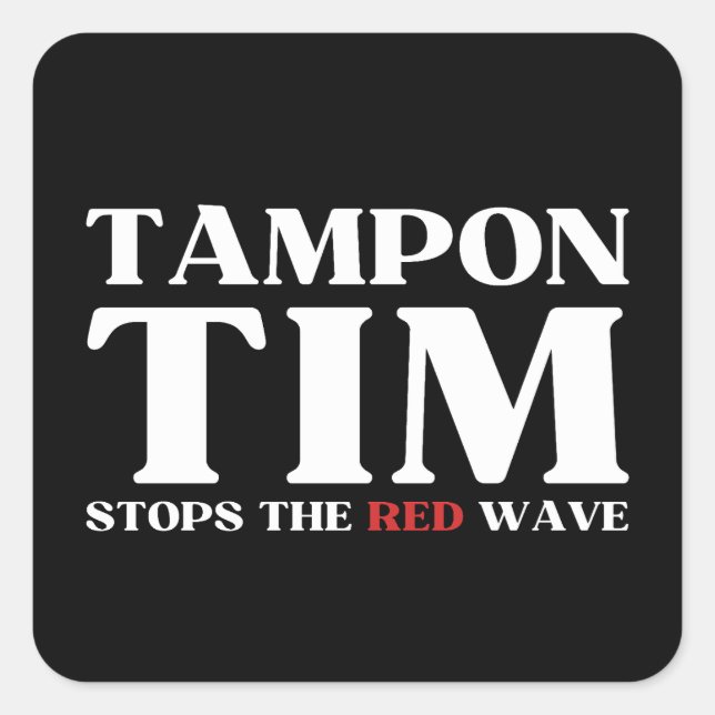 Pegatina Cuadrada Tampon Tim Detendrá La Ola Roja-Tim Walz 2024 (Anverso)