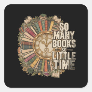 Pegatina Cuadrada Tantos Libros, Tan Poco Tiempo Amante de Libros An