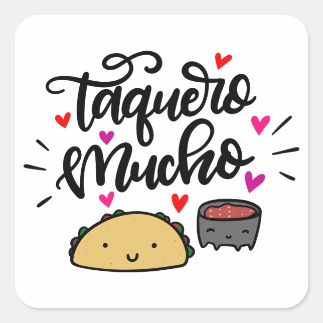 Pegatina Cuadrada Taquero Mucho, Taco Pun (Anverso)