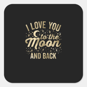 Pegatina Cuadrada Te Amo Hasta La Luna Y De Regreso Estrellas Glam V