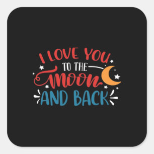 Pegatina Cuadrada Te Amo Hasta La Luna Y De Regreso Letra Romántica
