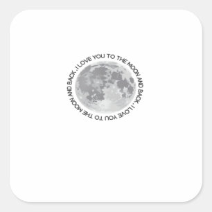 Pegatina Cuadrada Te Amo Hasta La Luna Y De Regreso Sincero Clásico