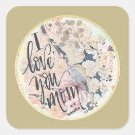 Pegatina Cuadrada Te Amo Mamá Acuarela De Oro Añadir Cualquier Nombr
