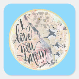 Pegatina Cuadrada Te Amo Mamá Azul Acuarela Añadir Cualquier Nombre