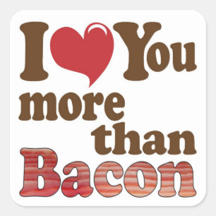 Pegatina Cuadrada Te Amo Más Que Bacon