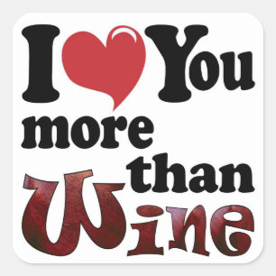 Pegatina Cuadrada Te Amo Más Que el Vino