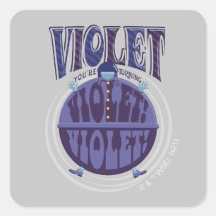 Pegatina Cuadrada ¡Te estás volviendo violeta, Violet!