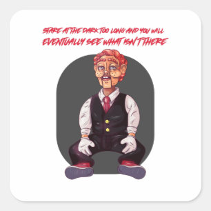 Pegatina Cuadrada Te quedarás mirando la oscuridad demasiado tiempo 