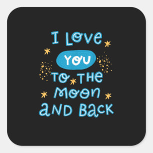 Pegatina Cuadrada Te quiero hasta la luna y de vuelta Estilo genuino
