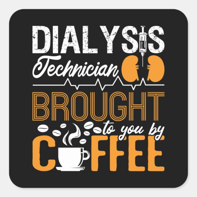 Pegatina Cuadrada Técnico De Diálisis Traído Por Enfermero De Café (Anverso)