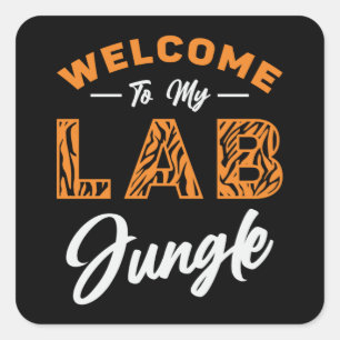 Pegatina Cuadrada Técnico De Laboratorio Bienvenido A Mi Jungla De L