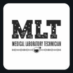 Pegatina Cuadrada Técnico de Laboratorio Médico MLT Science Lab Tech<br><div class="desc">Este divertido diseño técnico de laboratorio para mujeres y hombres que aman su trabajo de laboratorio y químico. Demuestra que eres un orgulloso técnico de laboratorio. Sobre el motivo está la cita del Técnico de Laboratorio Médico de MLT.</div>