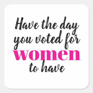 Pegatina Cuadrada Tengan el Día que Votaron que Tengan las Mujeres P