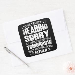 Pegatina Cuadrada Tengo audiencia selectiva, no fuiste seleccionado