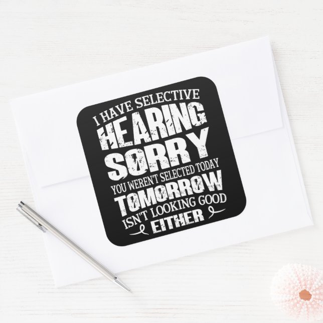 Pegatina Cuadrada Tengo audiencia selectiva, no fuiste seleccionado (Sobre)