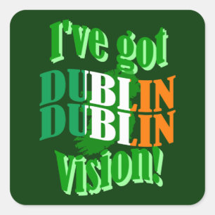 Pegatina Cuadrada Tengo visión de Dublín