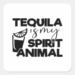 Pegatina Cuadrada Tequila es mi animal espiritual