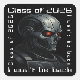 Pegatina Cuadrada Terminator Skull Graduation Class of 2026 Design