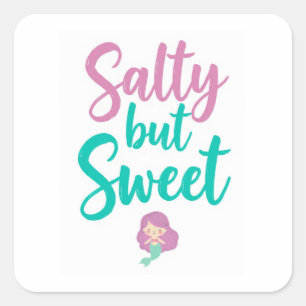 Pegatina Cuadrada Texto salado pero dulce con sirena