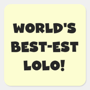 Pegatina Cuadrada Textos negros Mejor camisetas y regalos Lolo