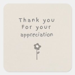 Pegatina Cuadrada ' Thank your appreciation sticker '