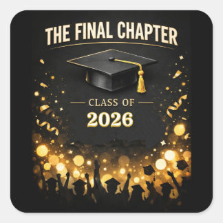 Pegatina Cuadrada The Final Chapter Graduation 2026 Custom Sticker 