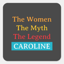 Pegatina Cuadrada The Women, The Myth, The Legend personalized 