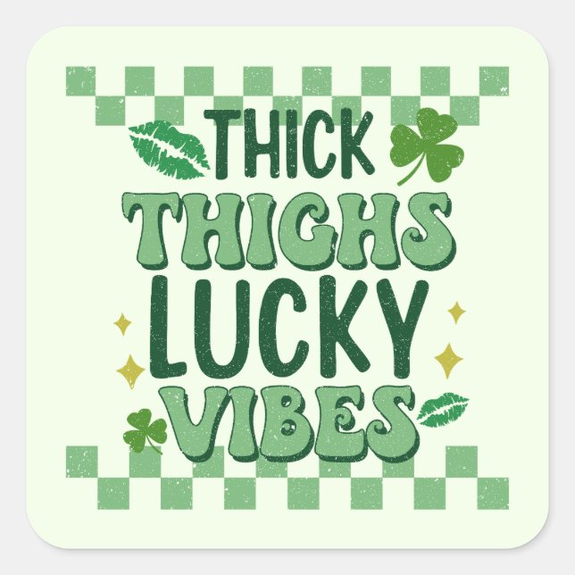 Pegatina Cuadrada Thick Thighs Lucky Vibes St. Patrick's Day (Anverso)