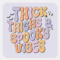 Thick Thighs y Spooky Vibes