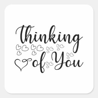 Pegatina Cuadrada Thinking of You