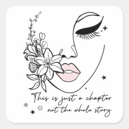 Pegatina Cuadrada This is Just a Chapter Positive Quote 