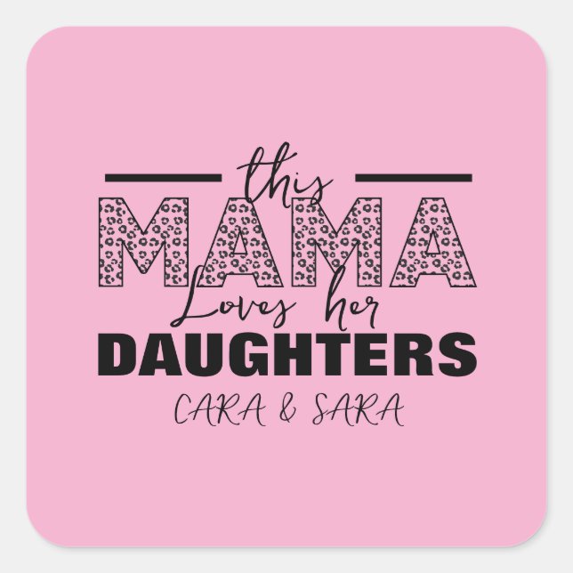 Pegatina Cuadrada This mom loves her daughters (Anverso)