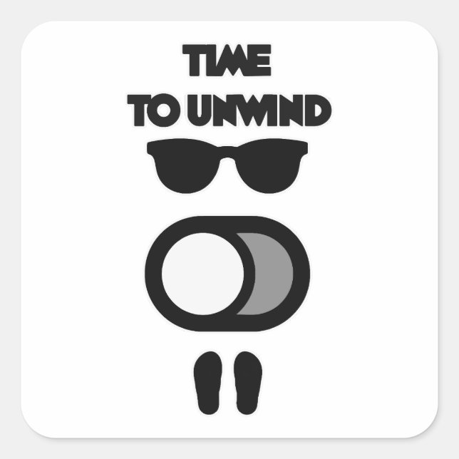 Pegatina Cuadrada Time to Unwind Funny Relax Mode Design (Anverso)