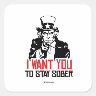 Pegatina Cuadrada Tío Sam - Quiero que estés sobrio.
