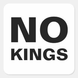 Pegatina Cuadrada tipografía en negrita protesta sin reyes