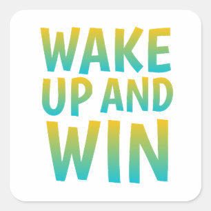 Pegatina Cuadrada Tipografía Motivacional Despierta y Gana