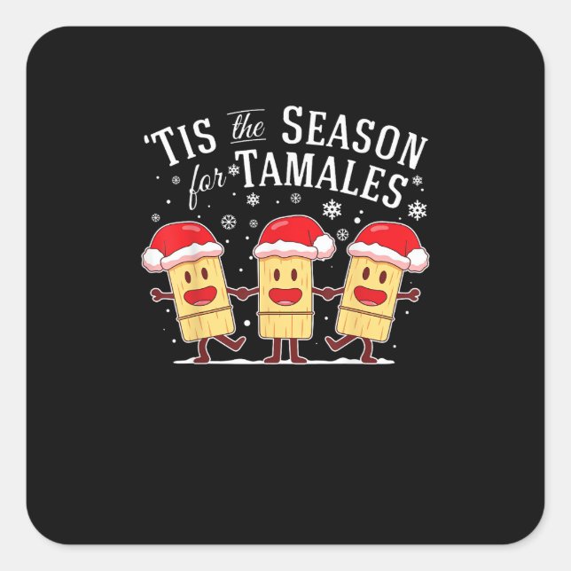 Pegatina Cuadrada Tis Season For Tamales Christmas Mexican Food (Anverso)