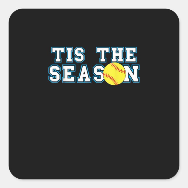 Pegatina Cuadrada Tis The Season Softball Coach Creative Casual (Anverso)