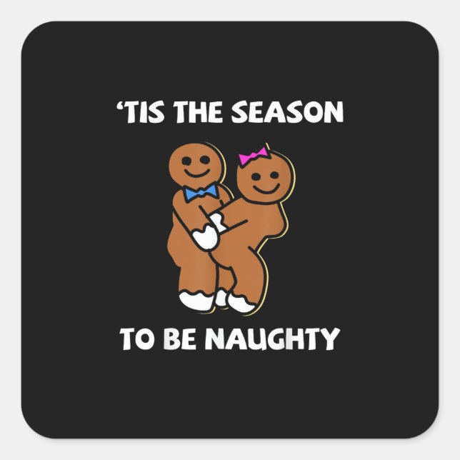 Pegatina Cuadrada Tis The Season To Naughty Gingerbread Couple Chris (Anverso)