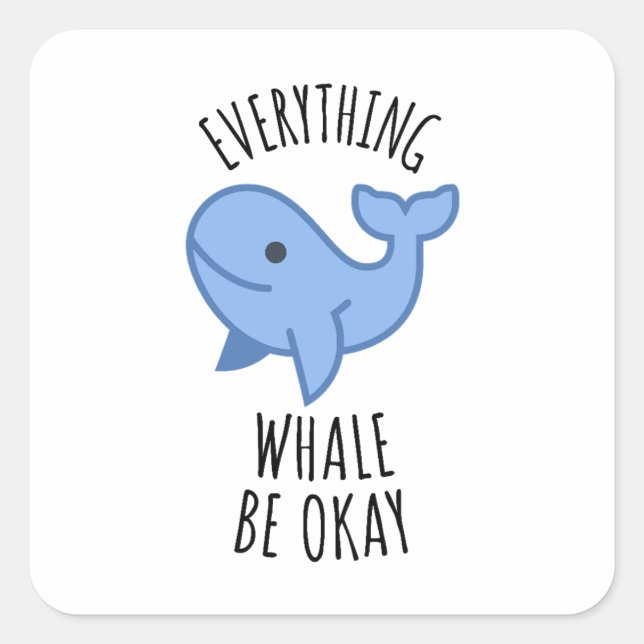 Pegatina Cuadrada Toda la ballena esté bien (Anverso)