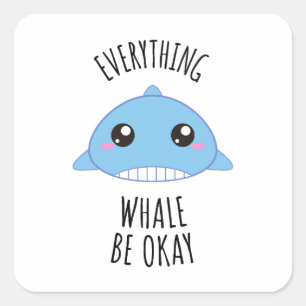 Pegatina Cuadrada Toda la ballena esté bien
