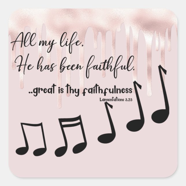 Pegatina Cuadrada Toda mi vida, él ha sido fiel a la Biblia Verse (Anverso)