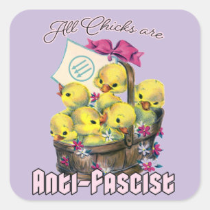 Pegatina Cuadrada Todas las chichas son antifascistas