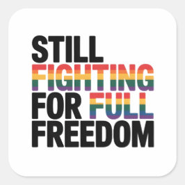 Pegatina Cuadrada Todavía luchando por la plena libertad LGBTQ Améri