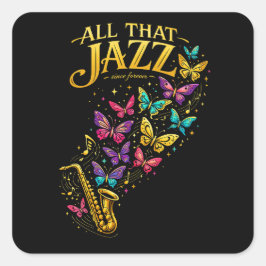 Pegatina Cuadrada Todo ese jazz