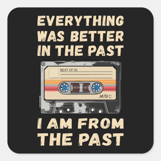 Pegatina Cuadrada Todo Fue Mejor En Cassette Pasado (Anverso)