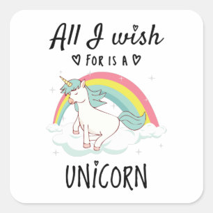 Pegatina Cuadrada Todo lo que deseo es una Unicornio