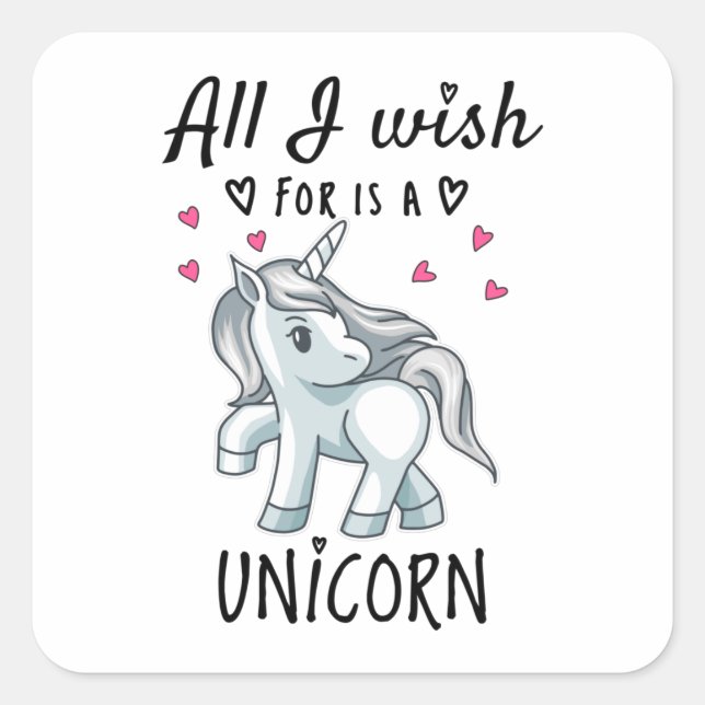 Pegatina Cuadrada Todo lo que deseo es una Unicornio (Anverso)